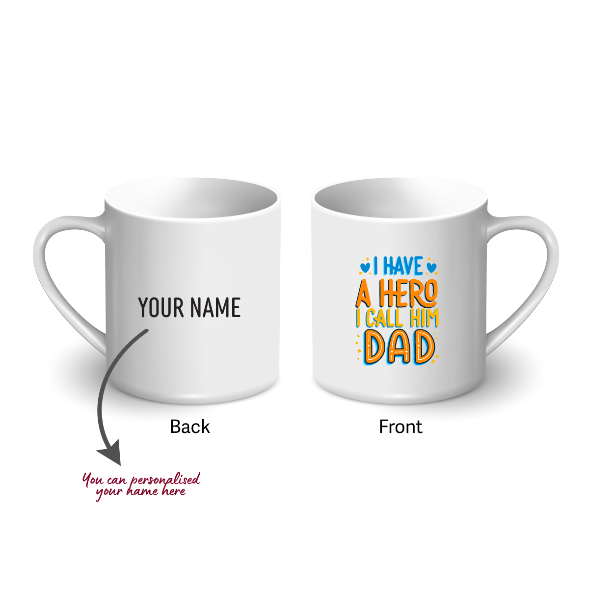 Personalised Mug - I Have A Hero I Call Him Dad - Image 2
